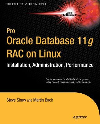 Pro Oracle Database 11g Rac on Linux by Dyke, Julian