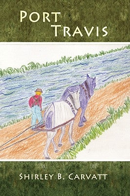 Port Travis by Carvatt, Shirley B.