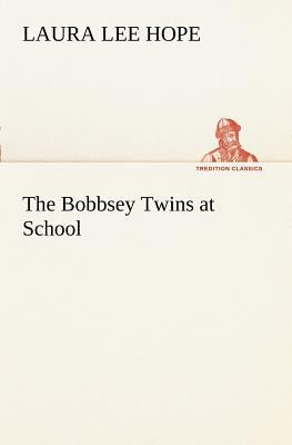 The Bobbsey Twins at School by Hope, Laura Lee