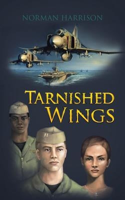Tarnished Wings by Harrison, Norman