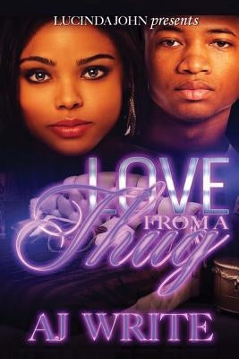 Love From a Thug by Write, A. J.