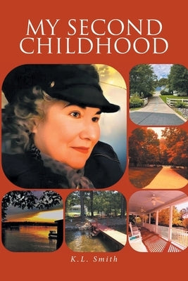 My Second Childhood by Smith, K. L.