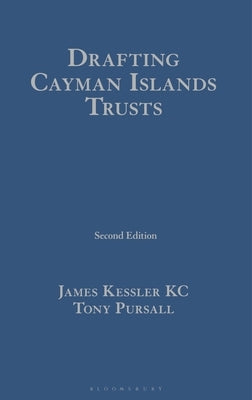 Drafting Cayman Islands Trusts by Kc, James Kessler