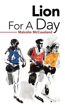 Lion for a Day by McCausland, Malcolm