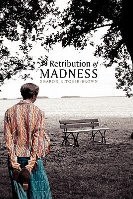 Retribution of Madness by Ritchie-Brown, Sharon