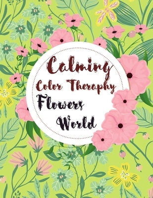 Calming Color Therapy in the Flowers World by Book, Creativedesign