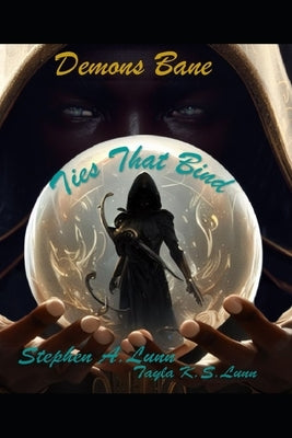 Demons Bane: Ties That bind by Lunn, Tayla