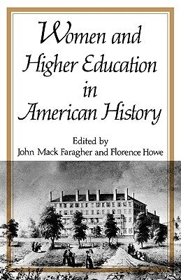 Women and Higher Education in American History by Maragher, John Mack