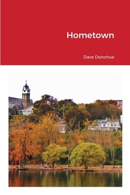 Hometown by Donohue, Dave