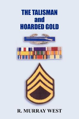THE TALISMAN and HOARDED GOLD by West, R. Murray