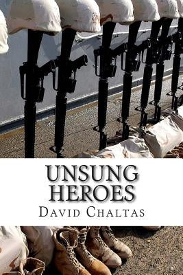 Unsung Heroes by Chaltas, David