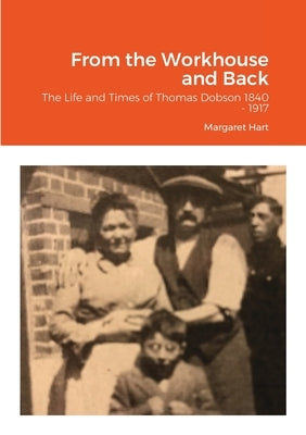 From the Workhouse and Back by Hart, Margaret