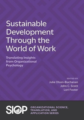 Sustainable Development Through the World of Work by Olson-Buchanan, Julie