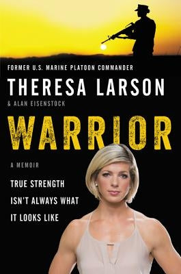 Warrior: A Memoir by Larson, Theresa