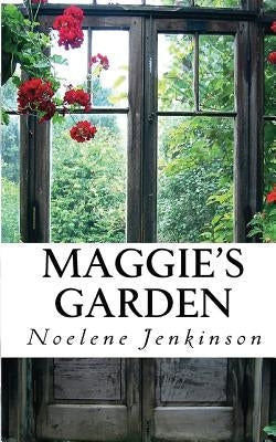 Maggie's Garden by Jenkinson, Noelene