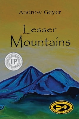 Lesser Mountains by Geyer, Andrew
