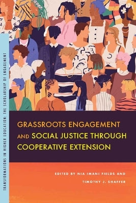 Grassroots Engagement and Social Justice Through Cooperative Extension by Fields, Nia Imani