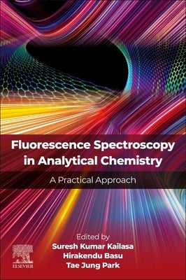 Fluorescence Spectroscopy in Analytical Chemistry: A Practical Approach by Kumar Kailasa, Suresh