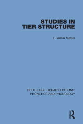 Studies in Tier Structure by Mester, R. Armin