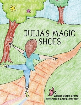 Julia's Magic Shoes by Schroeder, Abby