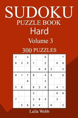 300 Hard Sudoku Puzzle Book by Webb, Laila