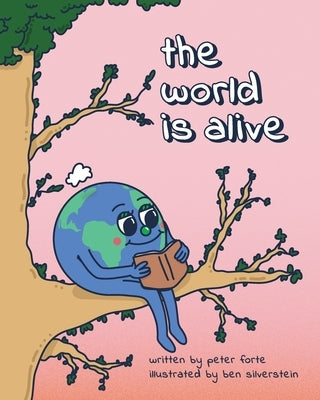 The World Is Alive by Forte, Peter