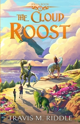 The Cloud Roost by Riddle, Travis M.