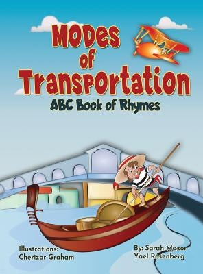 Modes of Transportation: ABC Book of Rhymes: Reading at Bedtime Brainy Benefits by Mazor, Sarah