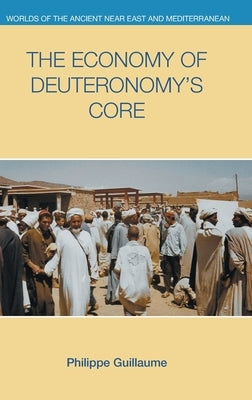 The Economy of Deuteronomy's Core by Guillaume, Philippe