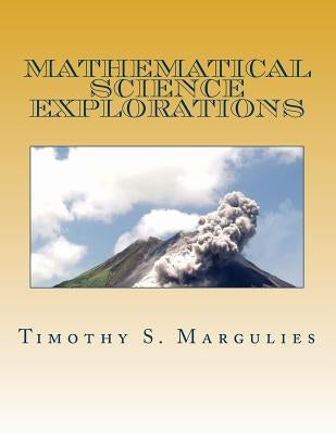 Mathematical Science Explorations by Margulies, Timothy S.