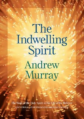 Indwelling Spirit by Murray, Andrew