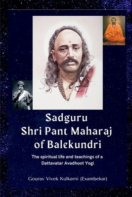 Sadguru Shri Pant Maharaj of Balekundri by Vivek, Gourav
