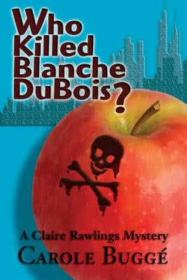 Who Killed Blanche DuBois? by Buggé, Carole