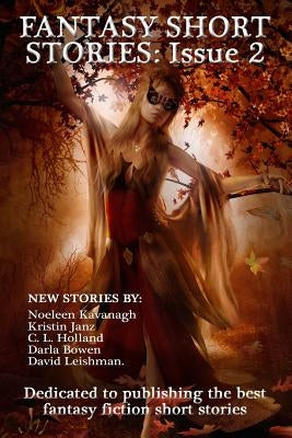 Fantasy Short Stories: Issue 2 by Kavanagh, Noeleen