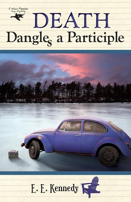Death Dangles a Participle by Kennedy, E. E.