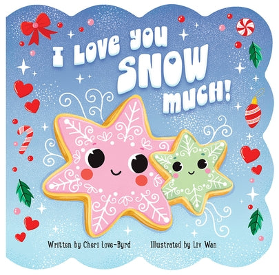 I Love You Snow Much by Wan, LIV