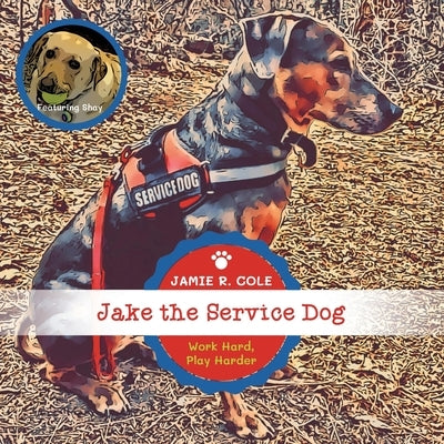 Jake the Service Dog by Cole, Jamie R.