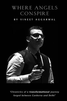 Where Angels Conspire by Aggarwal, Vineet