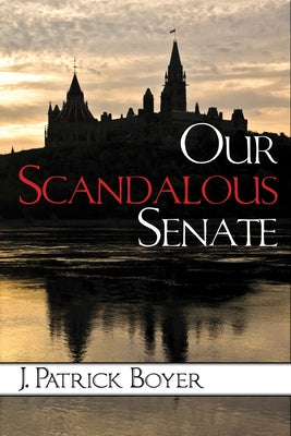 Our Scandalous Senate by Boyer, J. Patrick