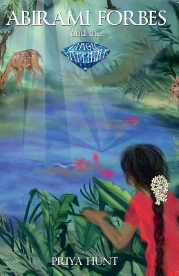 Abirami Forbes and the Magic Sapphire by Hunt, Priya