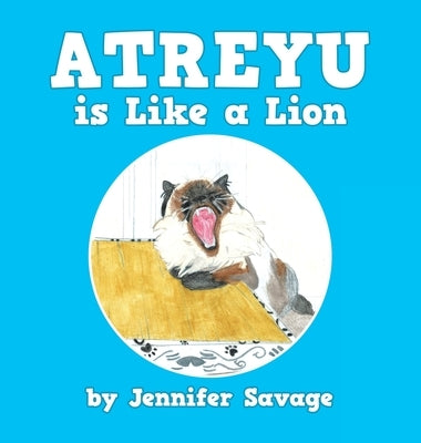 Atreyu Is Like a Lion by Savage, Jennifer