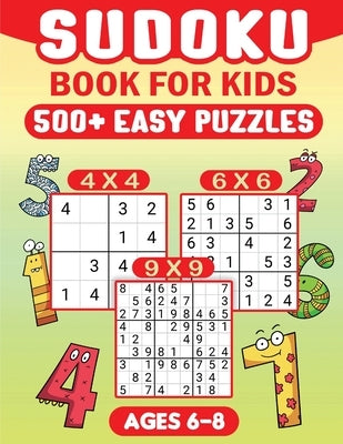 Sudoku for Kids Ages 6-8: 500 Fun and Educational Easy Puzzles for Young Minds With Solutions. by Fairyland Books