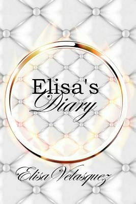 Elisa's Diary by Velasquez, Elisa