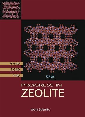 Progress in Zeolites Science: A China Perspective by Xu, Ru Ren