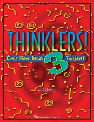 Thinklers! 3: Even More Brain Ticklers! by Brougher, Kevin