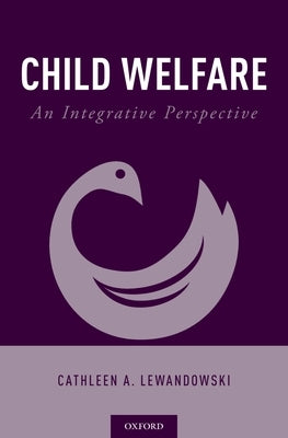 Child Welfare: An Integrative Perspective by Lewandowski, Cathleen A.