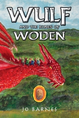 Wulf and the Runes of Woden by Barnes, Jo
