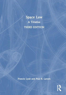 Space Law: A Treatise by Lyall, Francis