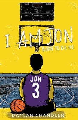 I Am Jon: Born to Be Me by Chandler, Damian