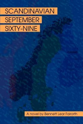 Scandinavian September Sixty-Nine by Fairorth, Bennett Lear